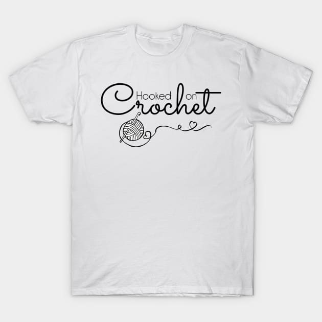 Hooked on Crochet - black text T-Shirt by Tee's Tees